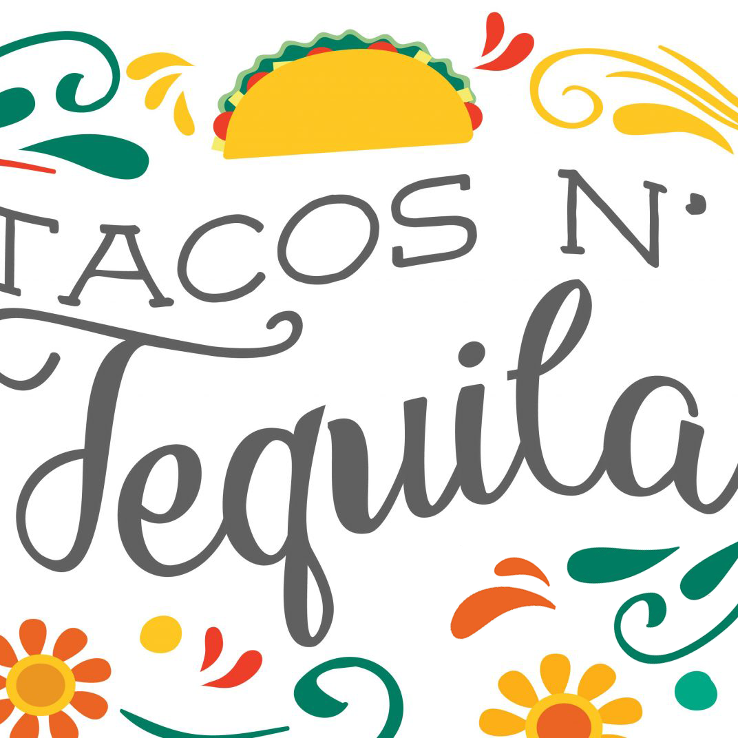 Tacos N' Tequila