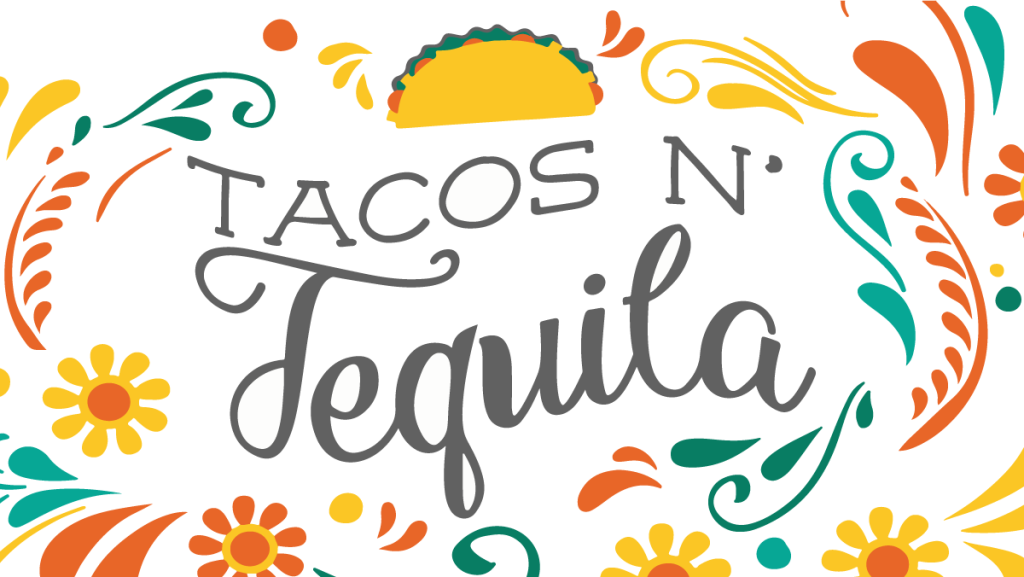 Tacos N' Tequila